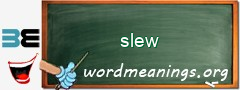 WordMeaning blackboard for slew